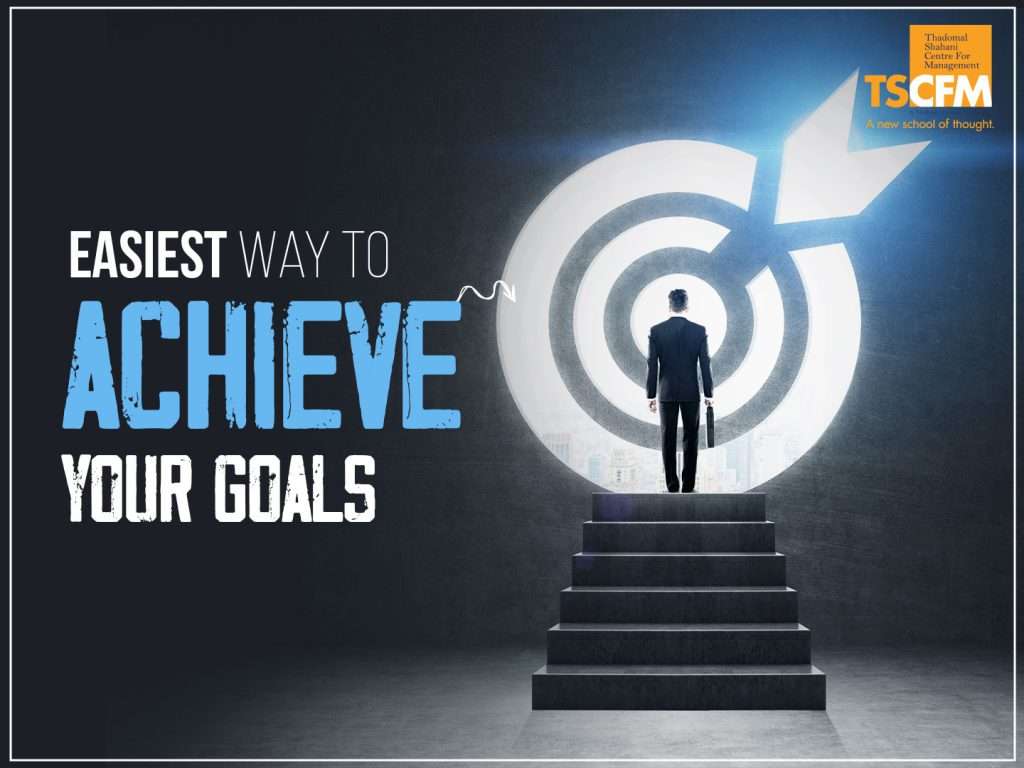 eaiset way to achieve your goals