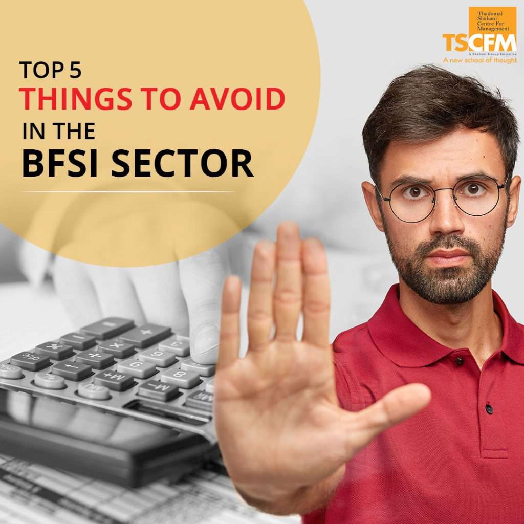 top 5 things to avoid in the bfsi industry